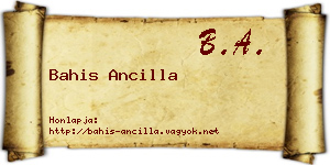 Bahis Ancilla névjegykártya